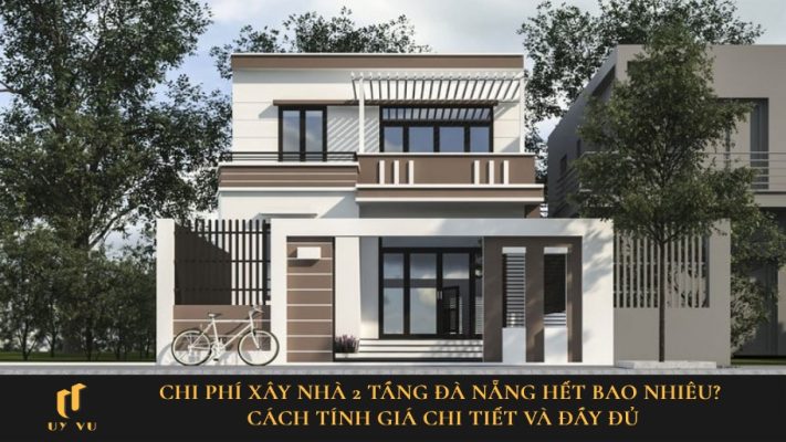 chi phí xây nhà 2 tầng Đà Nẵng
