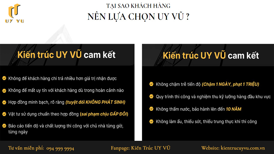 Uy Vũ cam kết về chất lượng công trình đảm bảo, chi phí minh bạch, tiến độ thi công và chính sách bảo hành mang lại sự hài lòng tối đa cho khách hàng.