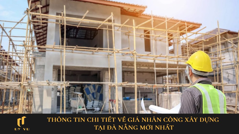 Giá nhân công xây dựng tại Đà Nẵng
