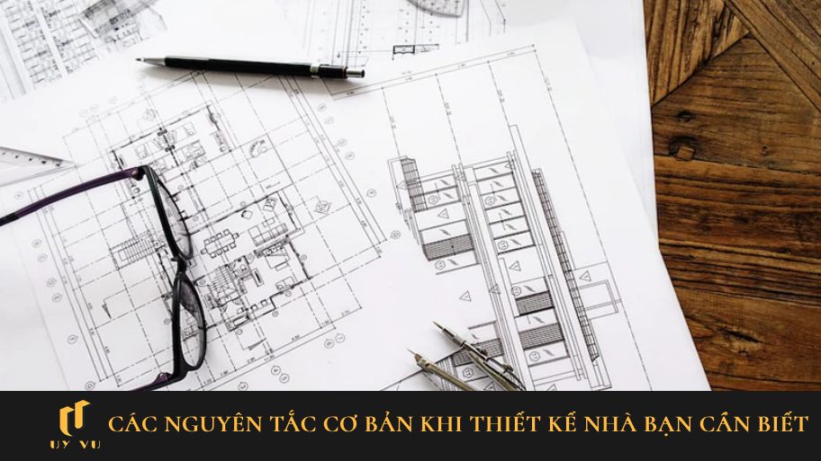 nguyên tắc cơ bản khi thiết kế nhà