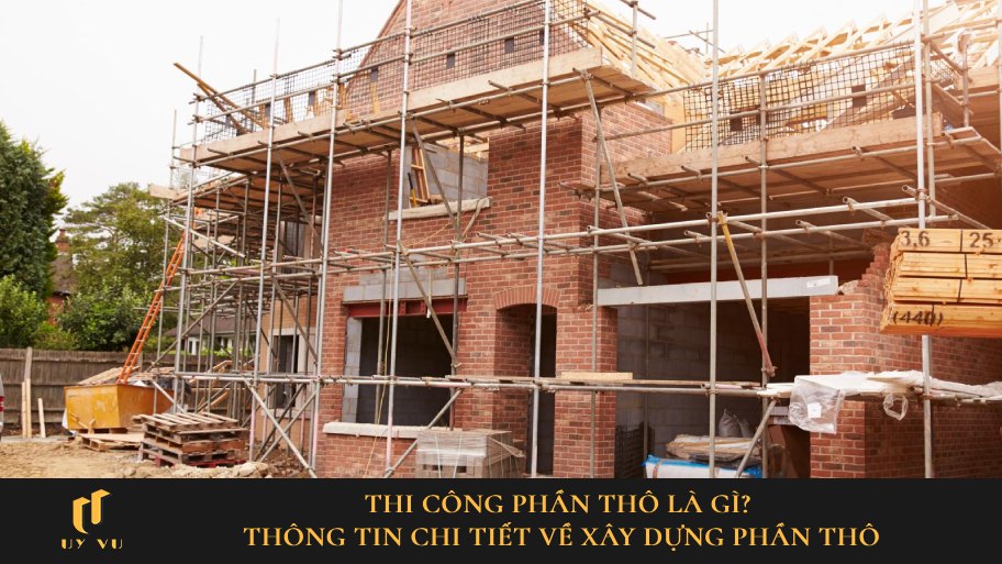 thi công phần thô là gì