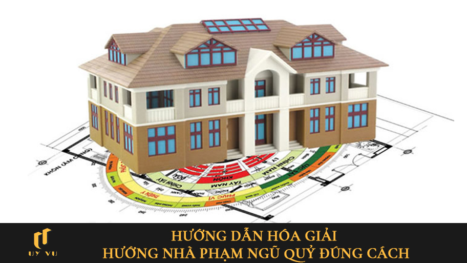 Cách hóa giải hướng nhà Ngũ Quỷ