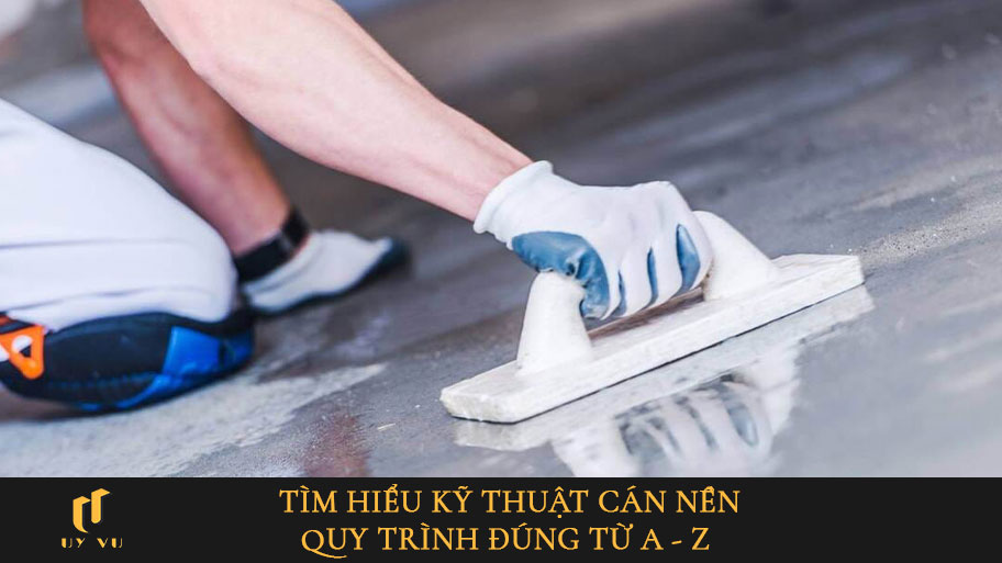 kỹ thuật cán nền chuẩn rong xây dựng.