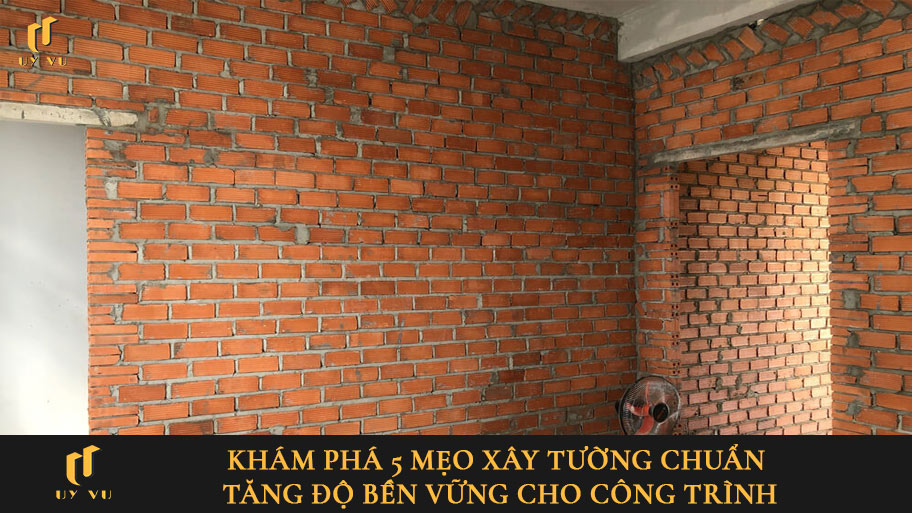Mẹo xây tường chuẩn kỹ thuật