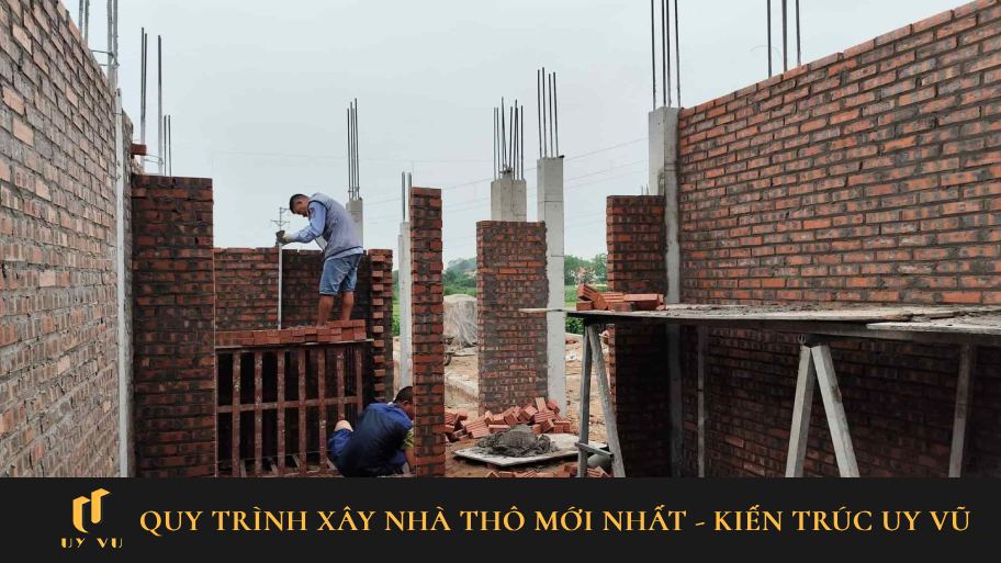 quy trình xây nhà thô Uy Vũ