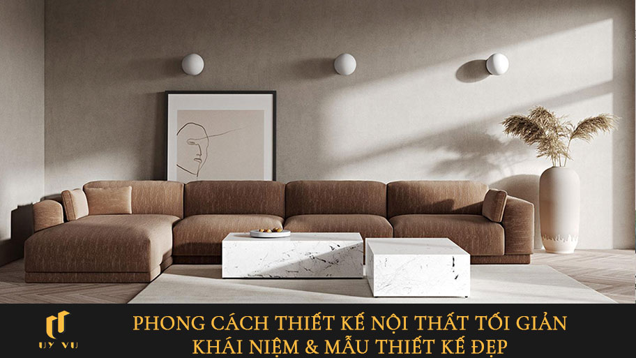 Thiết kế nội thất theo phong cách tối giản
