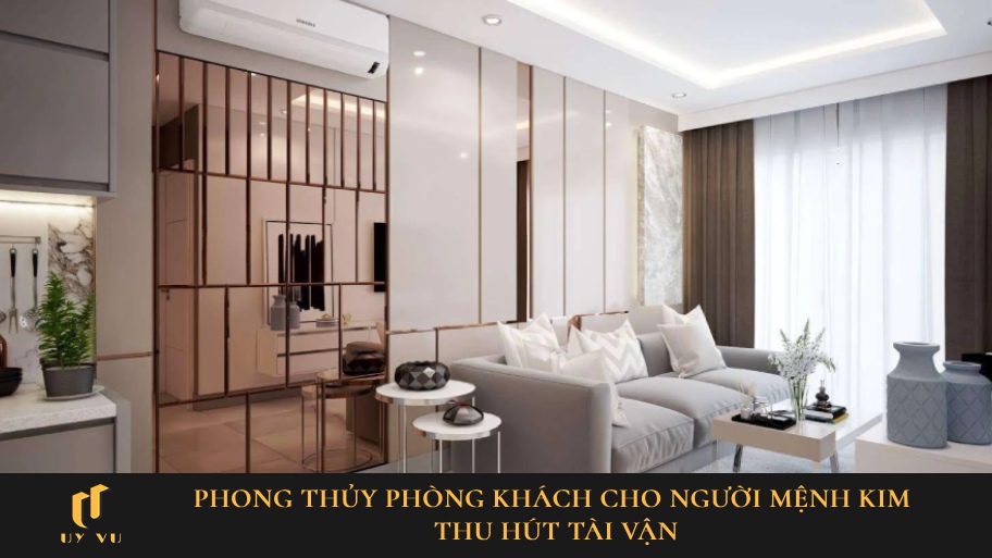 Phong thủy phòng khách cho người mệnh kim