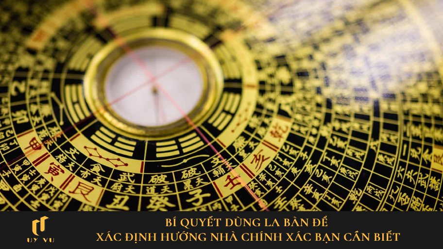 Cách xác định hướng nhà bằng la bàn