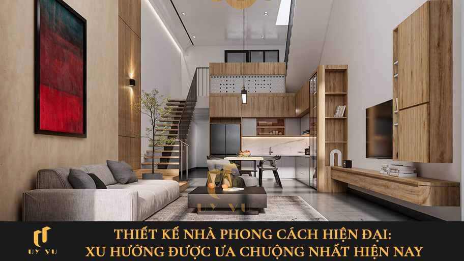 Thiết kế nhà phong cách hiện đại: Xu hướng được ưa chuộng nhất hiện nay Thiết kế nhà phong cách hiện đại