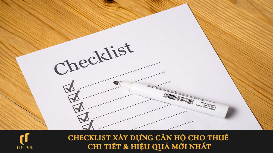 Checklist xây dựng căn hộ cho thuê chi tiết & hiệu quả mới nhất Checklist xây dựng căn hộ cho thuê chi tiết & hiệu quả mới nhất