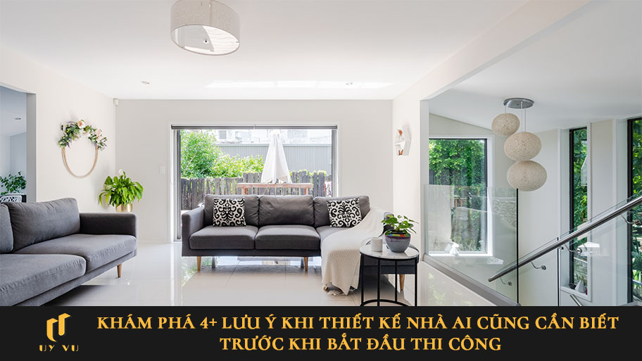 Bỏ túi ngay những lưu ý khi thiết kế nhà để không gian sống thêm hoàn hảo Khám phá 4+ lưu ý khi thiết kế nhà ai cũng cần biết trước khi bắt đầu thi công