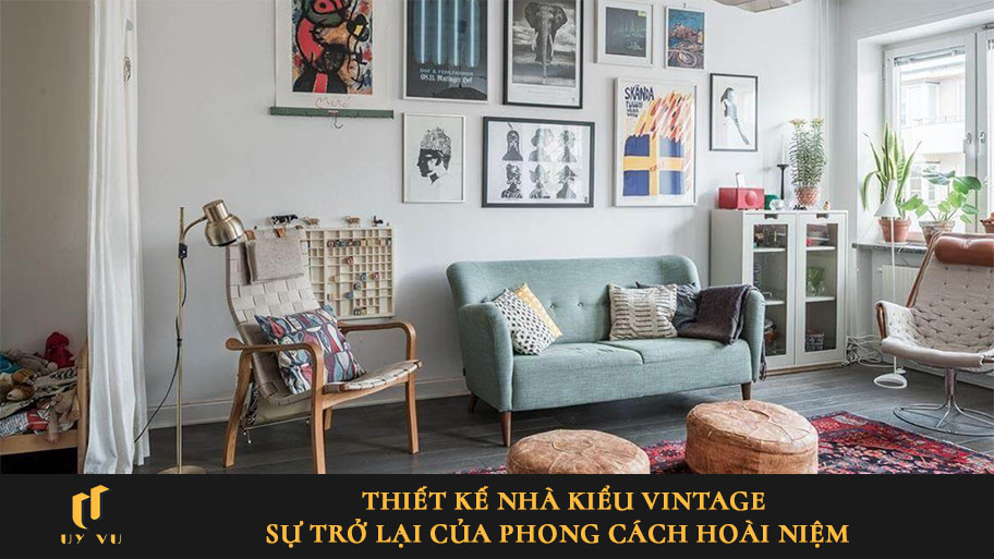 Sự trở lại của phong cách hoài niệm qua các thiết kế nhà kiểu Vintage Thiết kế nhà kiểu Vintage: Sự trở lại của phong cách hoài niệm
