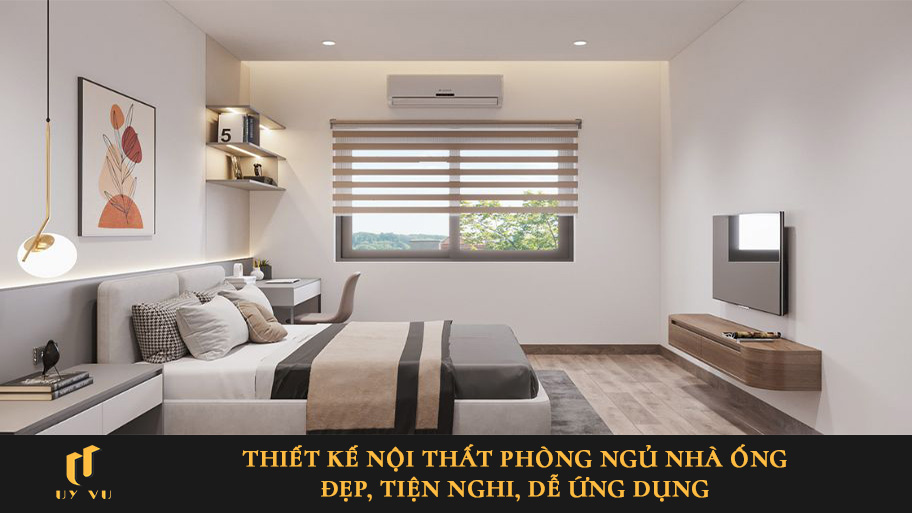 Thiết kế nội thất phòng ngủ nhà ống đẹp, tiện nghi, dễ ứng dụng