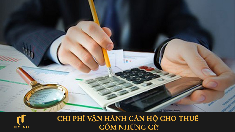 Chi phí vận hành căn hộ cho thuê
