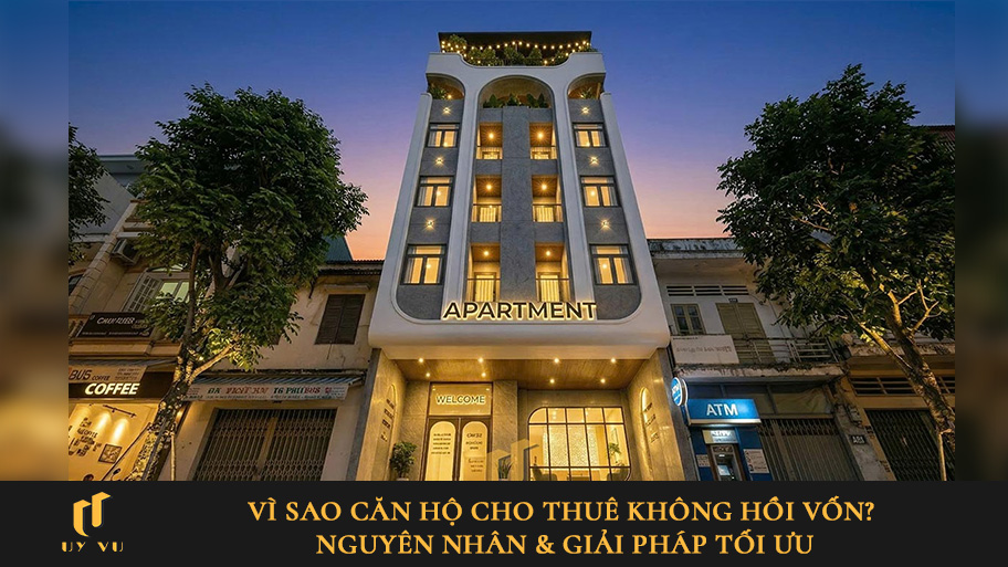 Vì sao căn hộ không hồi vốn, nguyên nhân và giải pháp