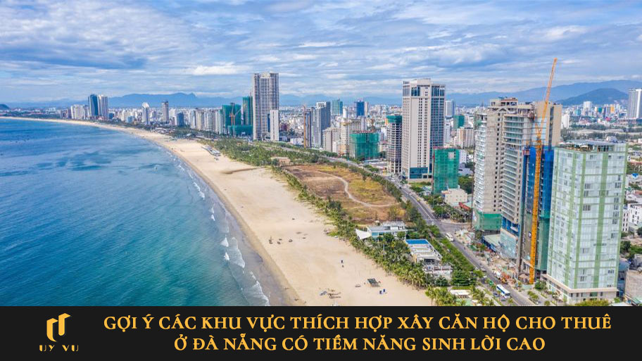 Gợi ý các khu vực thích hợp xây căn hộ cho thuê ở Đà Nẵng có tiềm năng sinh lời cao