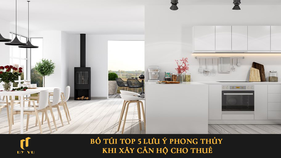 Bỏ túi top 5 lưu ý phong thủy khi xây căn hộ cho thuê