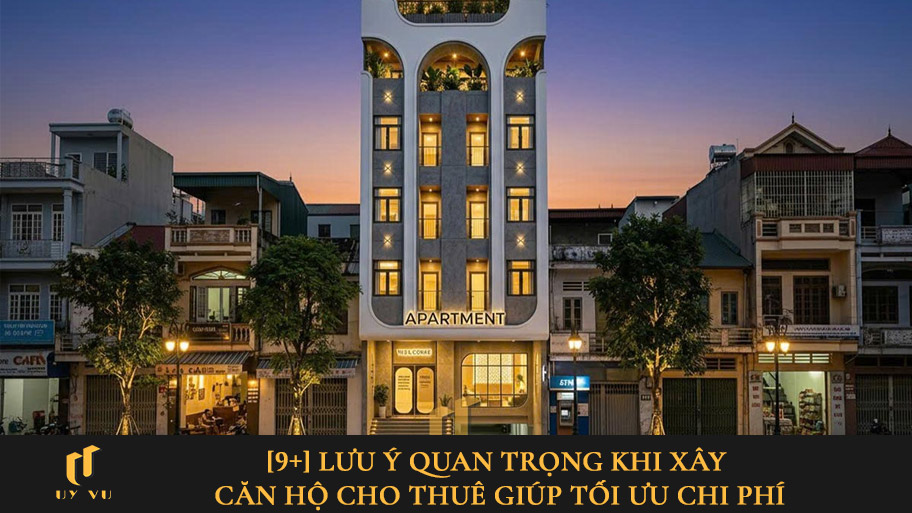 Lưu ý khi xây căn hộ cho thuê