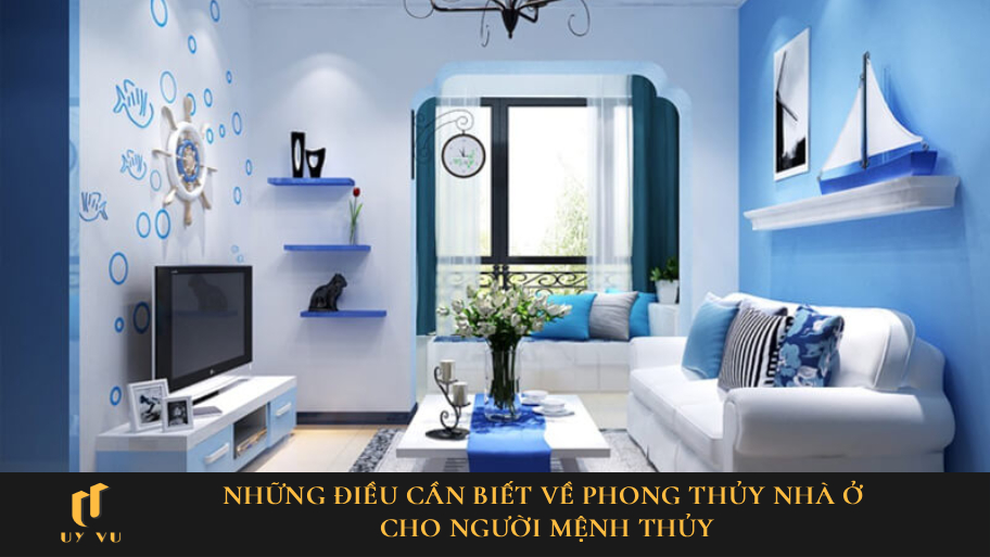 phong thủy nhà ở cho người mệnh thủy