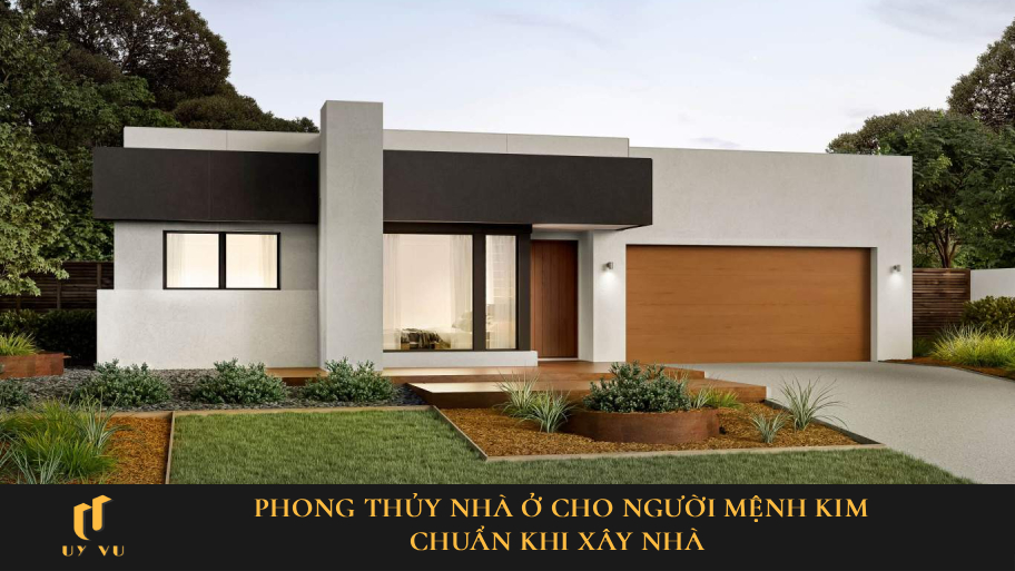 phong thủy nhà ở cho người mệnh kim