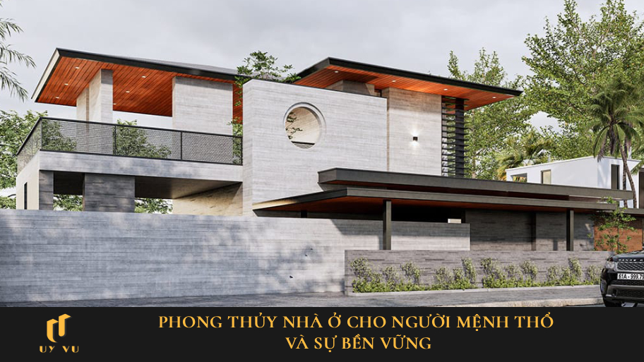 phong thủy nhà ở cho người mệnh thổ